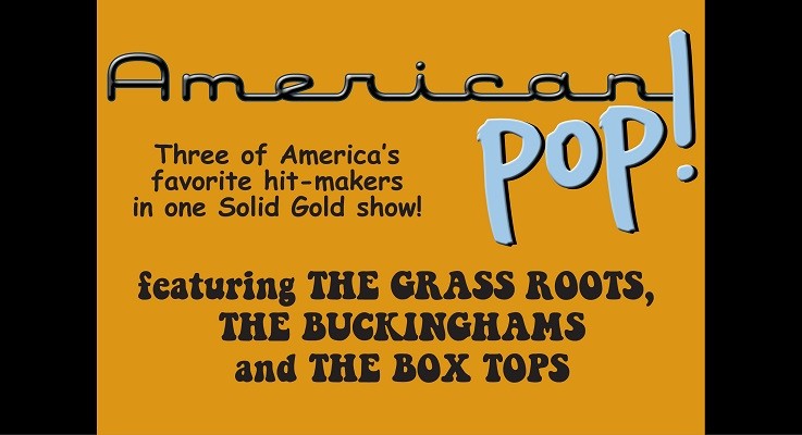American Pop featuring the Grass Roots, the Buckinghams & the Box Tops